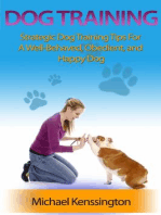 Dog Training: Strategic Dog Training Tips For A Well-Trained, Obedient, and Happy Dog: Dog Training Series, #1