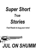 Super Short True Stories: Super Short Stories, #1