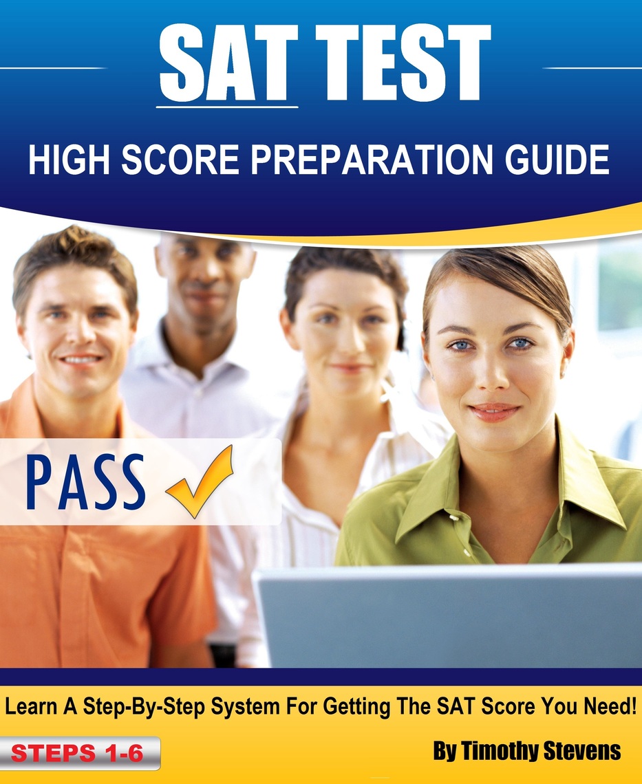 SAT High Score Preparation Guide: Learn A Step By Step System For ...