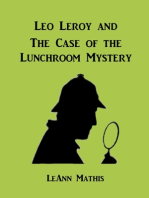 Leo Leroy and the Case of the Lunchroom Mystery