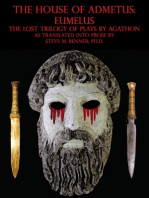 The House of Admetus: Eumelus, The Lost Trilogy of Plays by Agathon