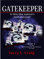 Gatekeeper, Is This the Nation's Last Election?