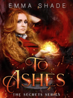 To Ashes: The Secrets Series, #4