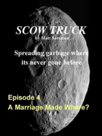 Scow Truck: Episode 4, A Marriage Made Where?