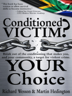 Conditioned Victim? Your Choice