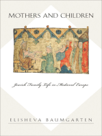 Mothers and Children: Jewish Family Life in Medieval Europe