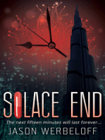 Solace End: The next fifteen minutes will last forever...