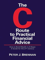 The C Route to Practical Financial Advice; How to Build Wealth in 8 Steps