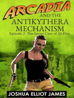 Arcadia And The Antikythera Mechanism: The secret cave of El Pilar: The Antikythera Mechanism, #2