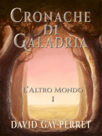 Cronache di Galadria I - L’Altro Mondo: Cronache di Galadria, #1