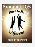 Summer Dey: Dare to be Different