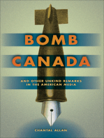 Bomb Canada and Other Unkind Remarks in the American Media