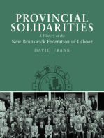 Provincial Solidarities: A History of the New Brunswick Federation of Labour