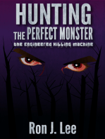 Hunting the Perfect Monster: The Engineered Killing Machine