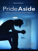 Pride Aside: A Father's Journey Through His Son's Addiction