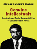 Genuine Intellectuals. Academic and Social Responsibilities of Universities in Africa: Academic and Social Responsibilities of Universities in Africa