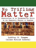 No Trifling Matter: Contributions of an Uncompromising Critic to the Democratic Process in Cameroon
