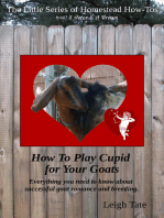 How To Play Cupid for Your Goats: Everything you need to know about successful goat romance and breeding