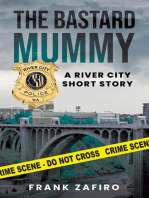 The Bastard Mummy: River City Short Stories