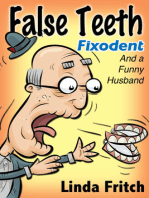 False Teeth, Fixodent and a Funny Husband