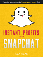 Issa Asad Instant Profits with Snapchat: How to Use Snaps to Boost Your Sales Fast