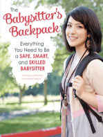 The Babysitter's Backpack: Everything You Need to Be a Safe, Smart, and Skilled Babysitter