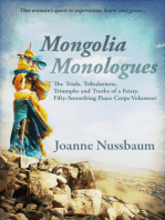 Mongolia Monologues: One Woman's Quest to Experience, Learn and Grow...