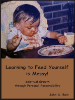 Learning to Feed Yourself is Messy