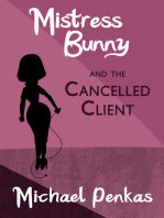Mistress Bunny and the Cancelled Client