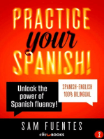 Practice Your Spanish! #2: Unlock the Power of Spanish Fluency: Reading and translation practice for people learning Spanish; Bilingual version, Spanish-English, #2