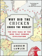 Why Did the Chicken Cross the World?: The Epic Saga of the Bird that Powers Civilization