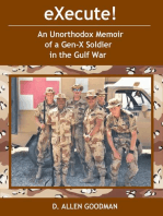 eXecute!: An Unorthodox Memoir of a Gen-X Soldier in the Gulf War