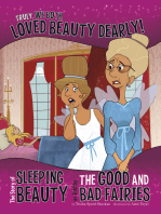 Truly, We Both Loved Beauty Dearly!: The Story of Sleeping Beauty as Told by the Good and Bad Fairies