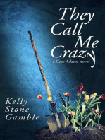 They Call Me Crazy: A Cass Adams Novel, #1