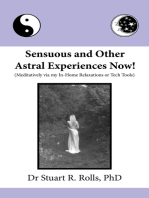 Sensuous and Other Astral Experiences Now! (Meditatively via my In-Home Relaxations or Tech Tools)