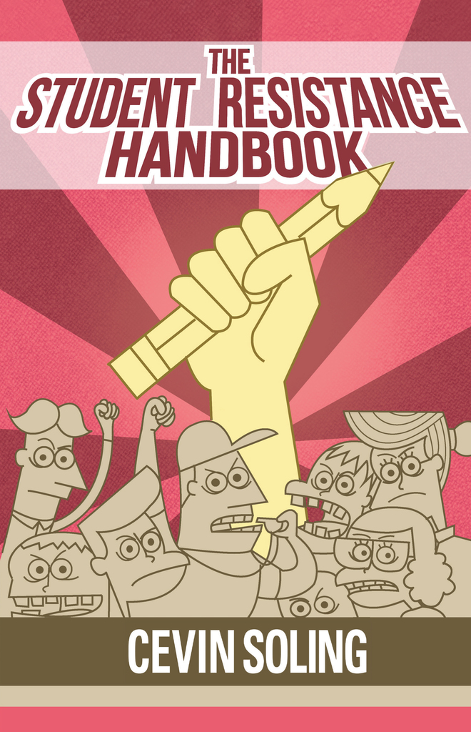 The Student Resistance Handbook by Cevin Soling (Ebook) - Read free for ...