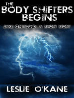 The Body Shifters Begins: Jake Greyland: A Short Story: The Body Shifters Trilogy