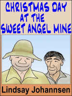 Christmas Day at the Sweet Angel Mine