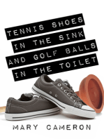 Tennis Shoes in the Sink and Golf Balls in the Toilet