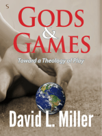 Gods & Games: Toward a Theology of Play