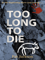 Too Long To Die