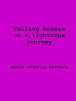Falling Houses On A Tightrope Journey