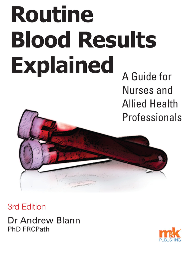 Routine Blood Results Explained 3/e: A guide for Nurses & Allied Health ...