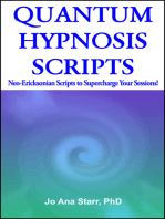 QUANTUM HYPNOSIS SCRIPTS- Neo-Ericksonian Scripts that Will Supercharge Your Sessions!
