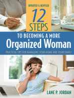 12 Steps to Becoming a More Organized Woman: Practical Tips for Managing Your Home and Your Family