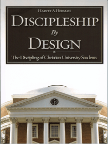 Discipleship By Design: The Discipling of Christian University Students