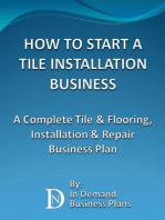 How To Start A Tile Installation Business: A Complete Tile & Flooring, Installation & Repair Business Plan