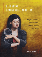 Reframing Transracial Adoption: Adopted Koreans, White Parents, and the Politics of Kinship