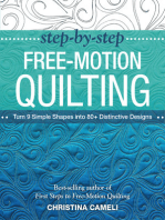 Step-by-Step Free-Motion Quilting: Turn 9 Simple Shapes into 80+ Distinctive Designs • Best-selling author of First Steps to Free-Motion Quilting