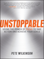 Unstoppable: Using the Power of Focus to Take Action and Achieve your Goals